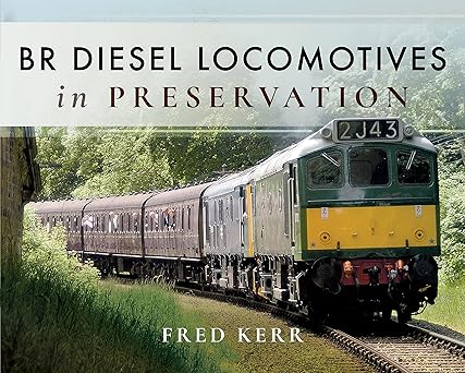 BR DIESEL LOCOMOTIVES IN PRESERVATION HARDCOVER