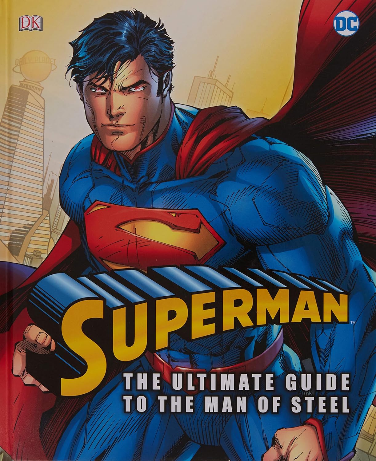 SUPERMAN THE ULTIMATE GUIDE TO THE MAN OF STEEL HARDCOVER 