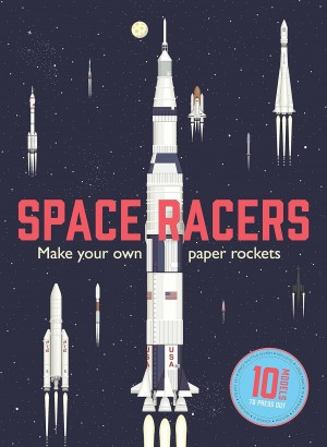 SPACE RACERS MAKE YOUR OWN PAPER ROCKETS 1 HARDCOVER